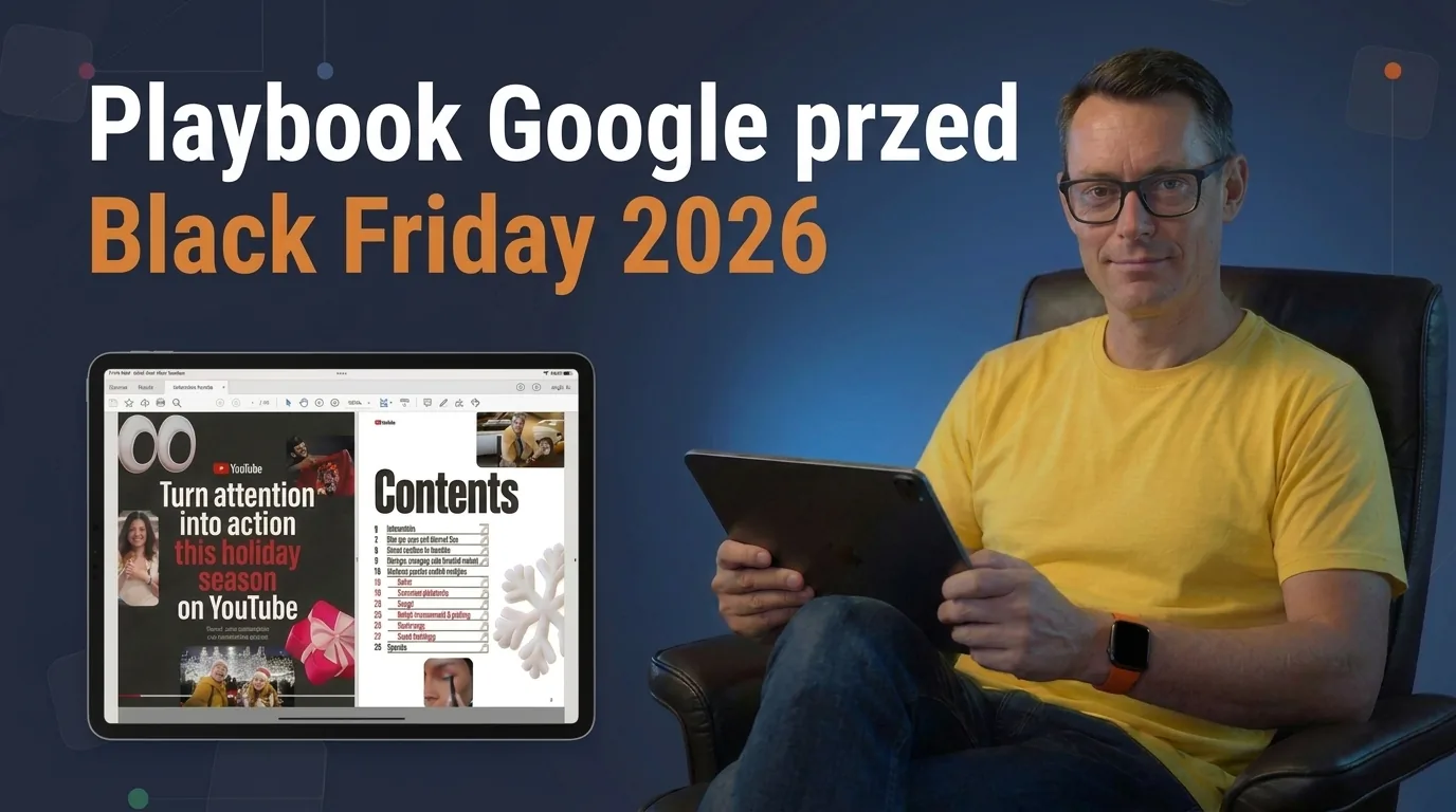 Demand Gen przed Black Friday 2026: co z playbooka Google działa w Polsce, a co nie